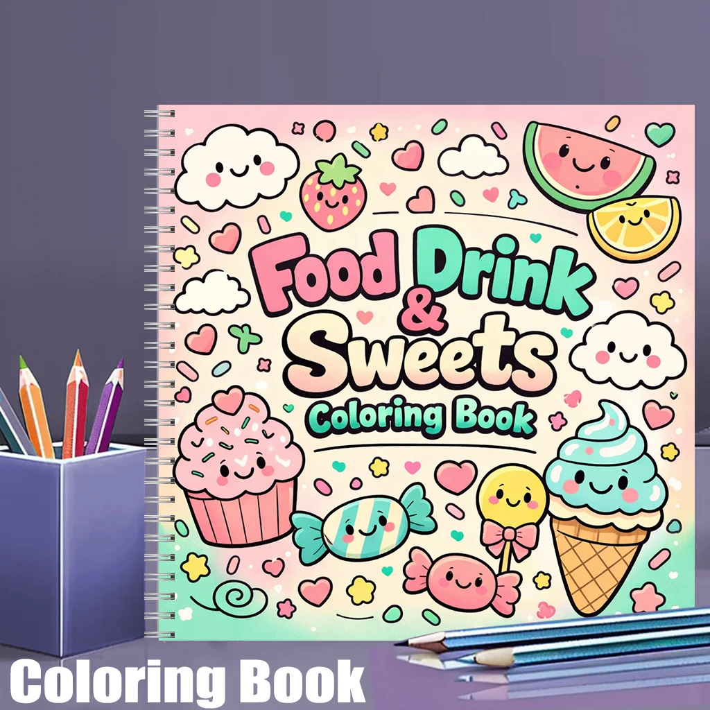 Food And Snacks Coloring Book - 大人向け塗り絵ブック「食べ物、飲み物、甘いもの」、リラックスできる塗り絵ブック、ストレス解消、誕生日プレゼント、新学期アート用品